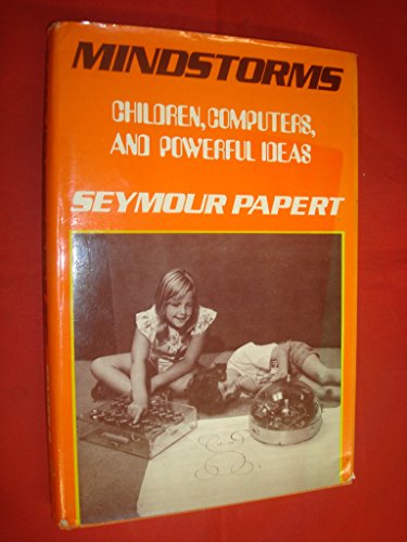 Mindstorms by Seymour Papert (1981) Hardcover