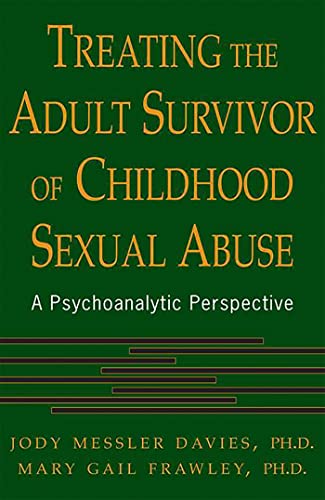 Treating The Adult Survivor Of Childhood Sexual Abuse: A Psychoanalytic Perspective