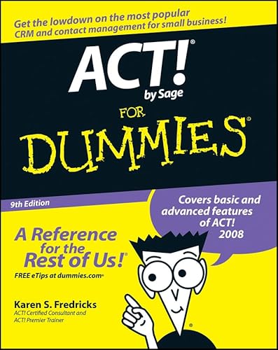 ACT! by Sage for Dummies 9th Edition (For Dummies Series)