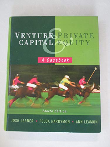 Venture Capital and Private Equity: A Casebook