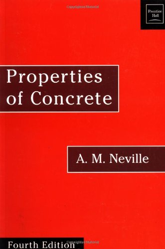 Properties of Concrete: Fourth and Final Edition