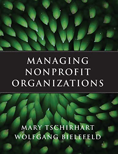 Cover of Managing Nonprofit Organizations (Essential Texts for Nonprofit and Public Leadership and Mangement) by Tschirhart, Mary, hardcover Book