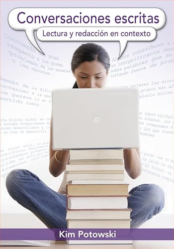 Conversaciones escritas: Lectura y redacción en contexto (Spanish Edition)