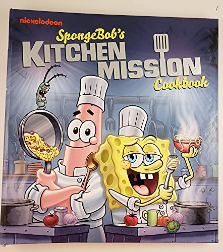 SpongeBob's Kitchen Mission Cookbook: The Battle for the Best Bites in Bikini Bottom