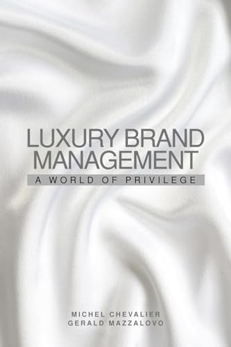 Cover of Luxury Brand Management: A World of Privilege by Mazzalovo, Gerald, hardcover Book