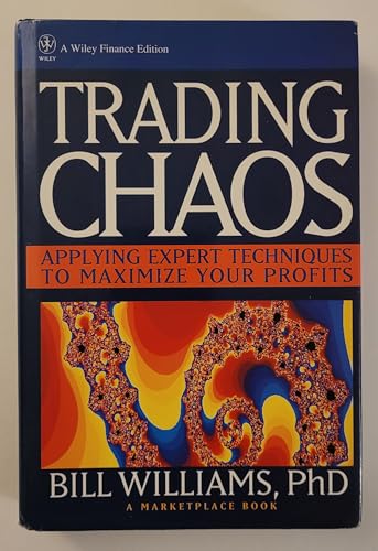 Trading Chaos: Applying Expert Techniques to Maximize Your Profits (A Marketplace Book)