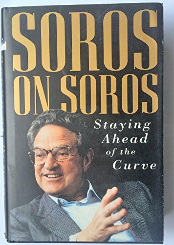 Soros on Soros: Staying Ahead of the Curve