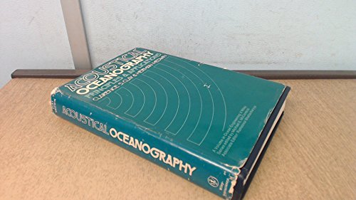 Acoustical Oceanography: Principles and Applications (Ocean Engineering: A Wiley Series)