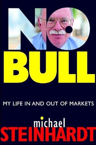 No Bull: My Life In and Out of Markets