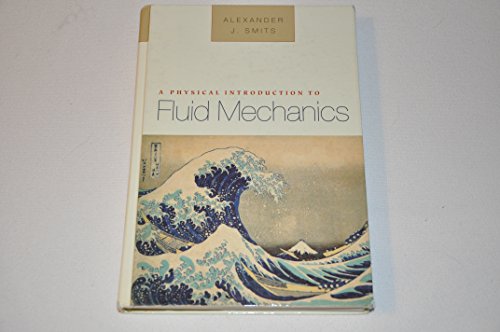 Cover of A Physical Introduction to Fluid Mechanics by Smits, Alexander J., paperback Book