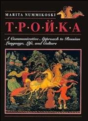 Troika: A Communicative Approach to Russian Language, Life, and Culture