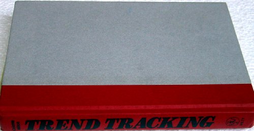 Trend Tracking: The System to Profit from Today's Trends
