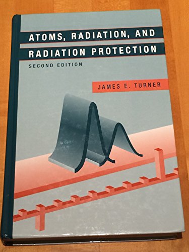 Atoms, Radiation, and Radiation Protection, 2nd Edition