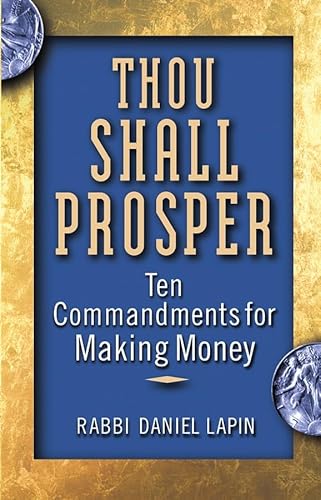 Thou Shall Prosper: Ten Commandments For Making Money