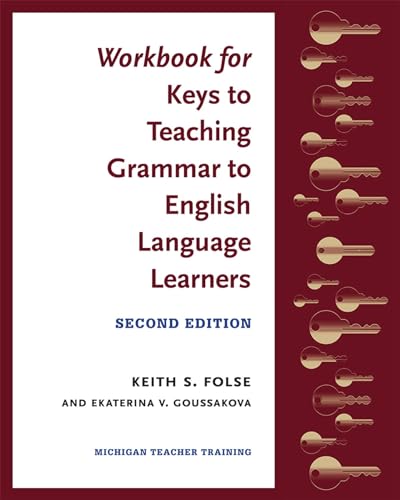 Workbook for Keys to Teaching Grammar to English Language Learners, Second Ed.