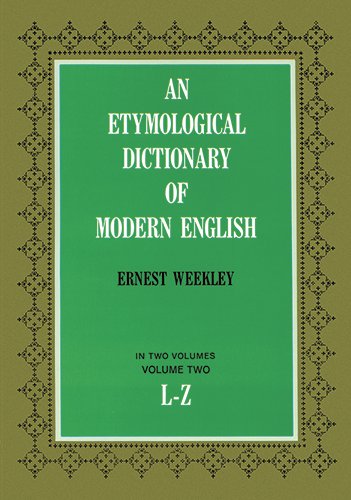 Cover of Etymological Dictionary of Modern English (L-Z) by Weekley, Ernest, paperback Book