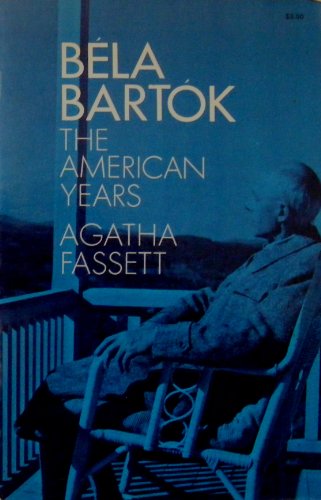 Bela Bartok: The American Years