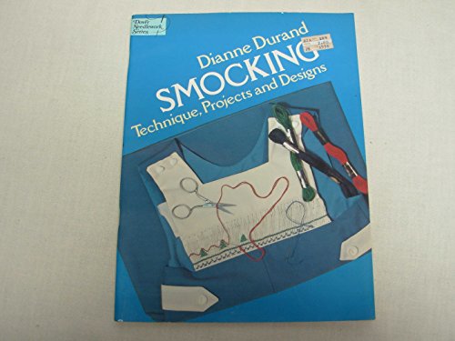Smocking: Technique, Projects and Designs (Dover Needlework Series)