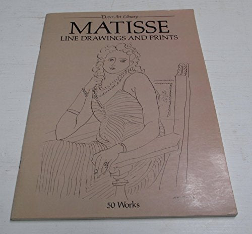 Matisse Line Drawings and Prints: 50 Works