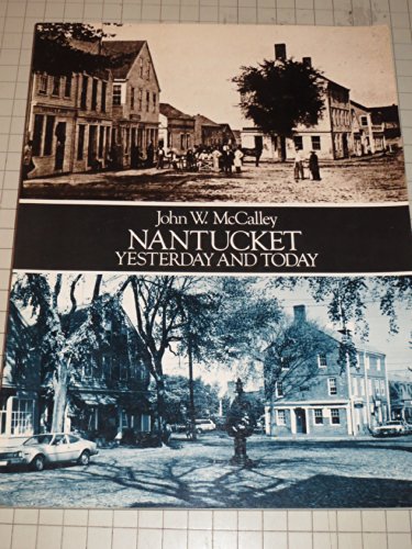 Cover of Nantucket Then and Now by McCalley, John W., paperback Book