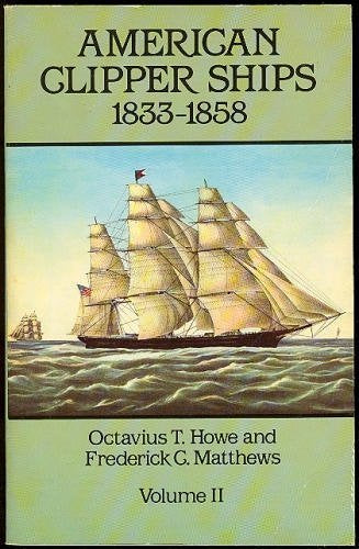 American Clipper Ships, 1833-1858: Malay-Young Mechanic, Vol 2