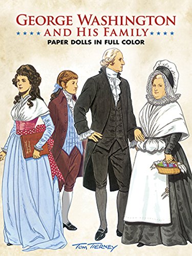 George Washington and His Family Paper Dolls in Full Color (Dover President Paper Dolls)