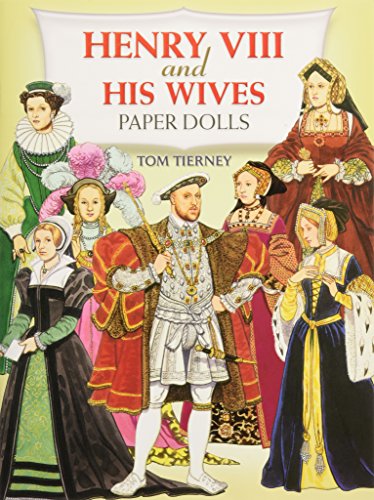 Henry VIII and His Wives Paper Dolls (Dover Royal Paper Dolls)