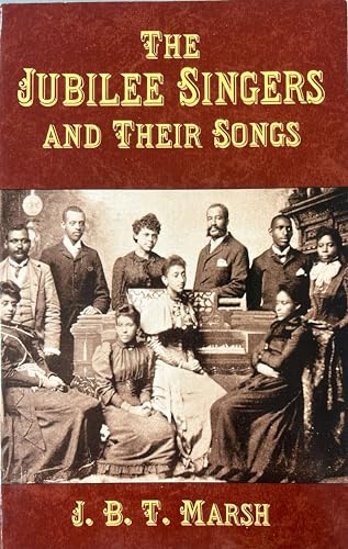 The Jubilee Singers and Their Songs (Dover Song Collections)