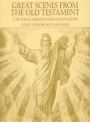 Great Scenes from the Old Testament: A Pictorial Archive of 160 Illustrations (Dover Pictorial Archive)