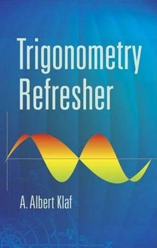 Trigonometry Refresher (Dover Books on Mathematics)