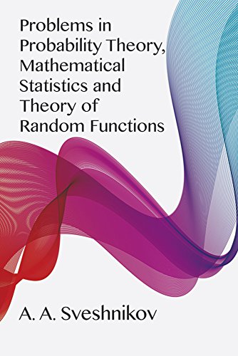 Problems in Probability Theory, Mathematical Statistics and Theory of Random Functions