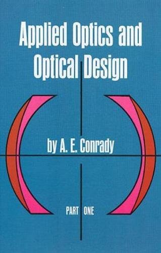 Applied Optics and Optical Design, Part One (Dover Books on Physics)