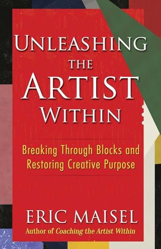 Unleashing the Artist Within: Breaking through Blocks and Restoring Creative Purpose