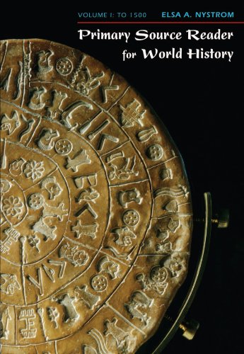 Primary Source Reader for World History: Volume I: To 1500