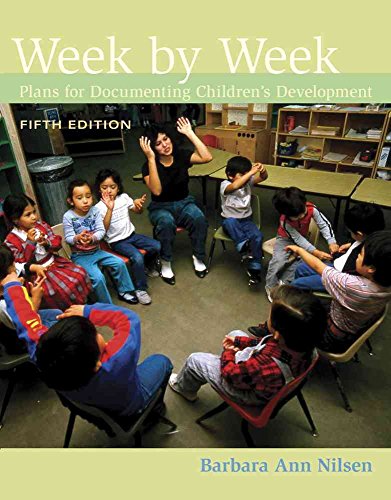 Week by Week: Plans for Documenting Children's Development (What’s New in Early Childhood)