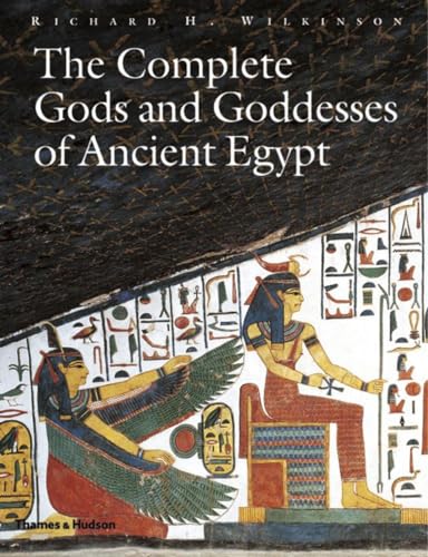 The Complete Gods and Goddesses of Ancient Egypt