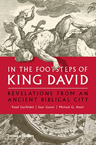 In the Footsteps of King David: Revelations from an Ancient Biblical City