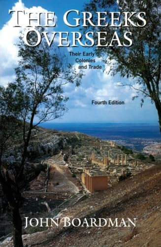 The Greeks Overseas: The Early Colonies and Trade