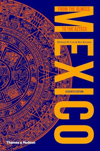 Mexico: From the Olmecs to the Aztecs (Ancient Peoples and Places)