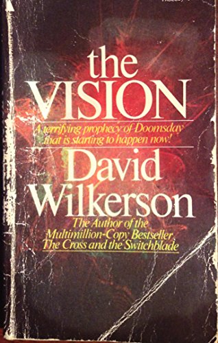 The Vision: A Terrifying Prophecy of Doomsday that is Starting to Happen Now!