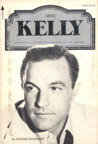 Gene Kelly (A Pyramid illustrated history of the movies)