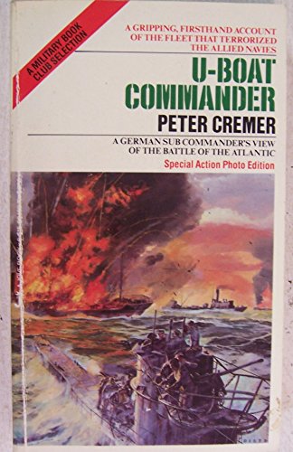 U-Boat Commander: A Periscope View of the Battle of the Atlantic