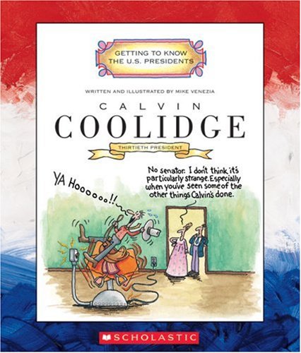 Calvin Coolidge (Getting to Know the US Presidents)