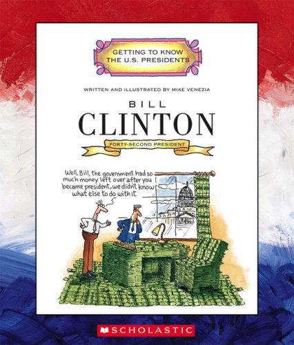 Bill Clinton (Getting to Know the U.S. Presidents)