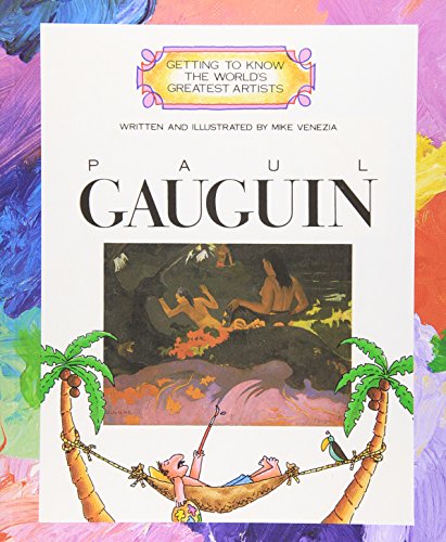 Cover of Paul Gauguin (Getting to Know the World's Greatest Artists) by Mike Venezia, paperback Book