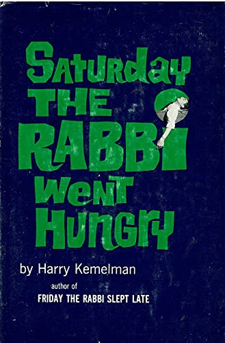Saturday the Rabbi Went Hungry