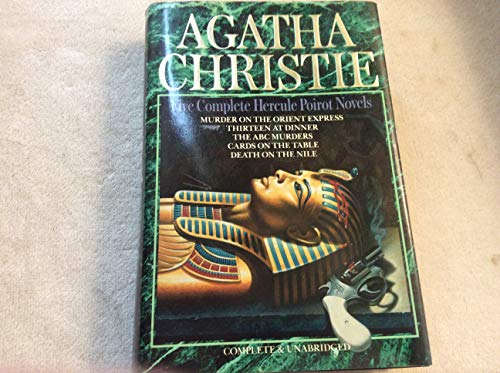 Agatha Christie: Five Complete Hercule Poirot Novels - Murder on the Orient Express / Thirteen at Dinner / The ABC Murders / Cards on the Table / Death on the Nile