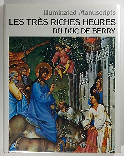 Illuminated Manuscripts. Les Tres Riches Heures du duc de Berry. 15th-Century Manuscript. Translated by David Macrae