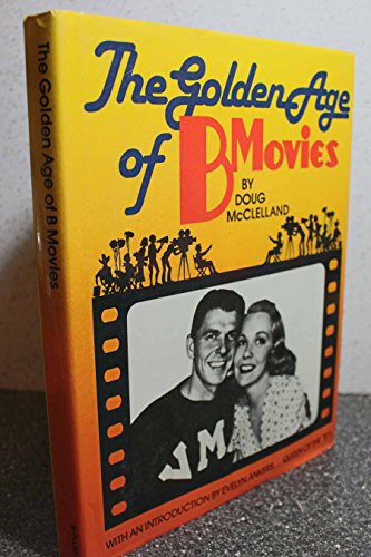 The Golden Age Of B Movies