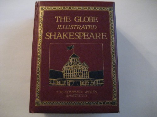 The Globe Illustrated Shakespeare: The Complete Works Annotated